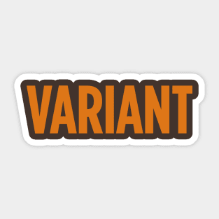 VARIANT Sticker